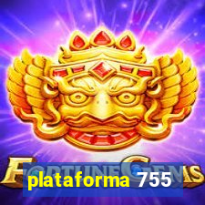 plataforma 755